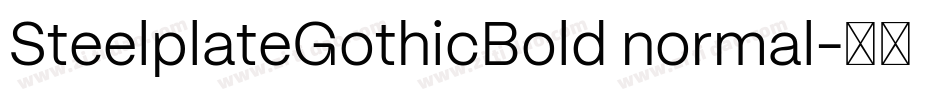 SteelplateGothicBold normal字体转换